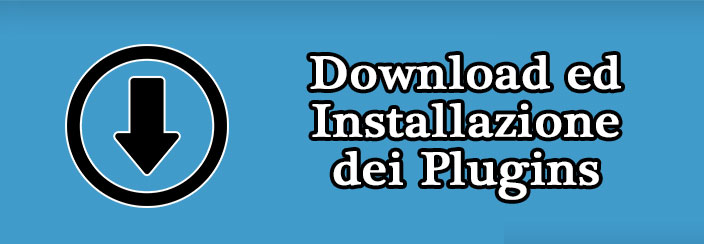 Download ed Installazione dei Plugins
